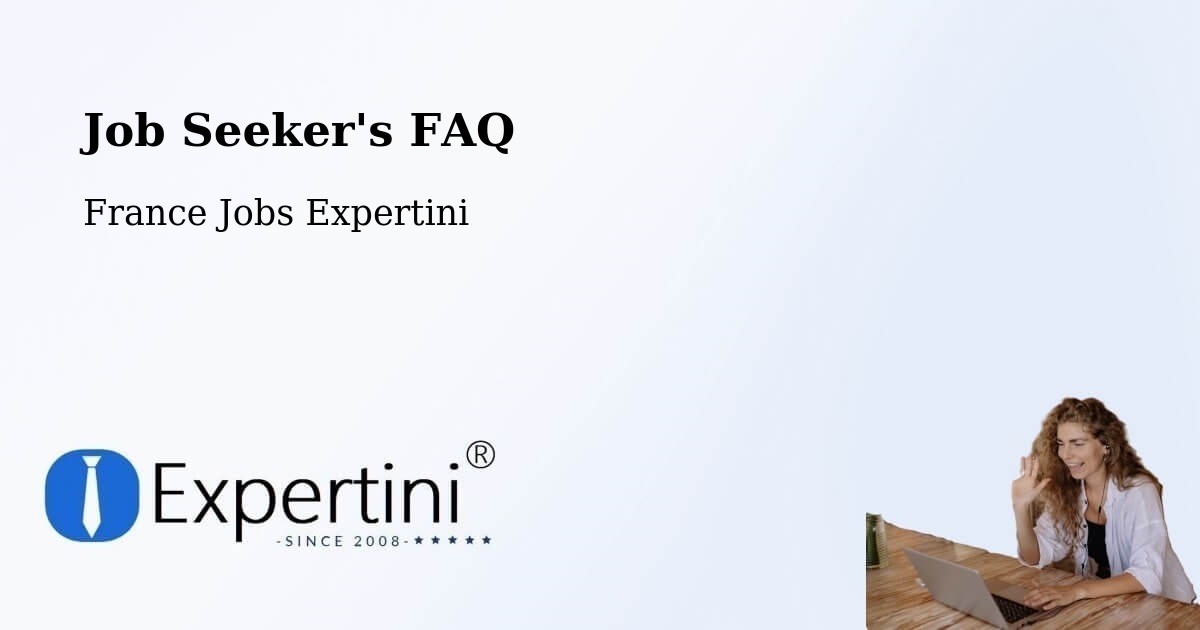 Job Seeker FAQ – Anzin - France Jobs Expertini